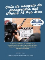читать Guía De Usuario Del IPhone 13 Fotografía Pro Max